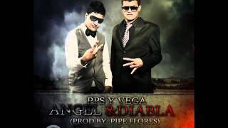 Angel Y Diabla - Pps Y Vega Prod Pipe Florez