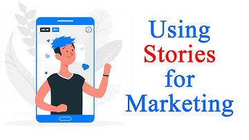 Using stories for marketing