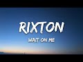 Rixton Wait On Me Lyrics 