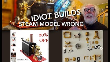 IDIOOT bouwt stoommachine verkeerd!!!