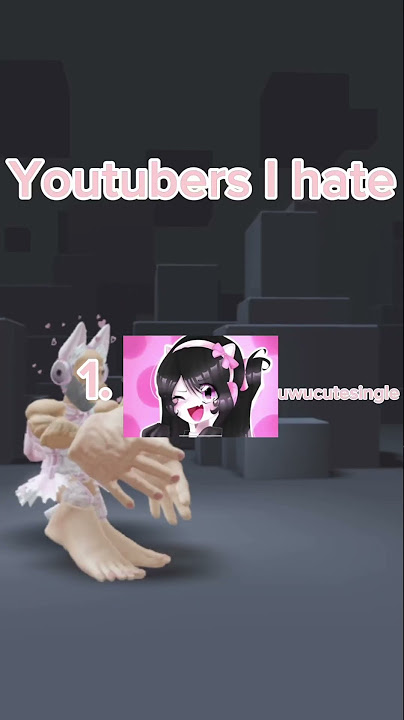 Youtubers I hate... #uwucutesingle #clownxiao #rebootedpoppy #roblox #shorts