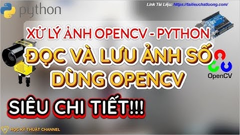 OpenCV | Đọc Và Lưu Ảnh Cực Dễ Với OpenCV Python