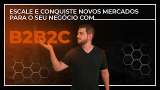 O que é B2B2C