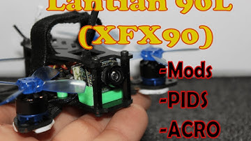 lantian 90L (XFX90) - Mods, PIDs, ACRO!