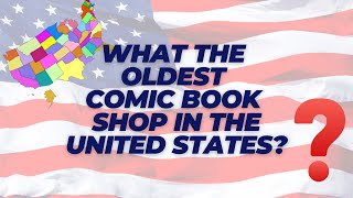 What's the Oldest Comic Book Shop in the United States?  | Brian - LCS
