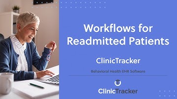 Behavioral Health EHR Software – Workflows for Readmitted Patients | ClinicTracker