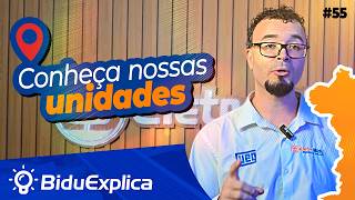 BIDUEXPLICA #56 | Conheça nossas unidades (atualizado)