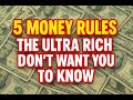 5 Money Rules the Ultra Rich Don’t Want You to Know #money