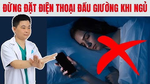 Đặt Điện Thoại Gần Đầu Giường Khi Ngủ – Thói Quen Âm Thầm Tàn Phá Sức Khỏe | Bác Sĩ Chiều