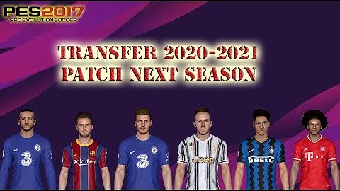 New Option File!!! Transfer 2020 2021 Patch Next Season For PES 2017