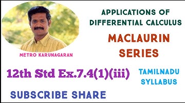 12th Std Maths Ex.7.4(1)(iii) Write the Maclaurin Series expansion of cos x