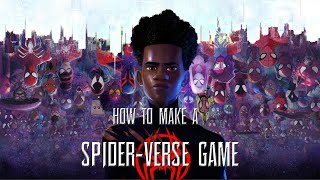 HOW TO MAKE A SPIDER-VERSE GAME