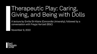 Therapeutic Play: Caring, Giving, and Being with Dolls