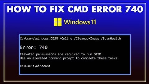 How to Fix CMD Error 740 | Requires Elevation in Windows 11 | CMD Error 740 Issue Solved