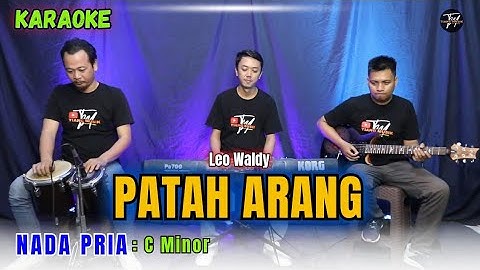 PATAH ARANG KARAOKE ( NADA PRIA )