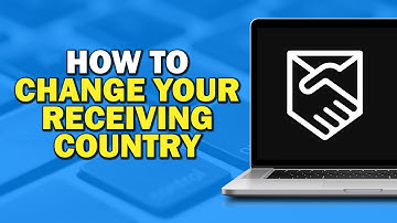 How To Change Your Receiving Country On Remitly (Quick Tutorial)