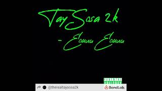 Tay Sosa 2K X Eouuu Eouuu
