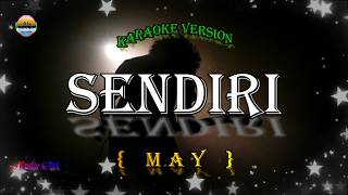 SENDIRI – MAY | Karaoke Original Key (Lirik) Slow Rock Malaysia