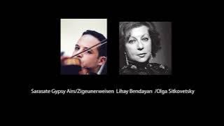 Sarasate Gypsy Airs Zigeunerweisen Lihay Bendayan/Olga Sitkovetsky