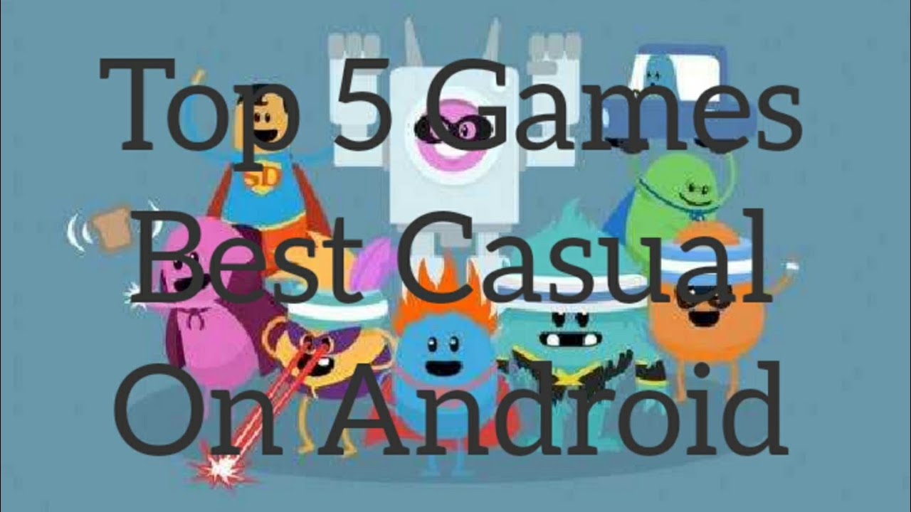 Top 5 Best Casual Games On Android YouTube top-5-best-casual-games-on-android-youtube