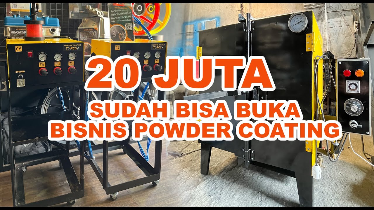 CUMAN 20 JUTA SUDAH BISA BUKA BISNIS POWDER COATING