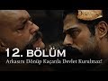 Arkasını dönüp kaçanla devlet kurulmaz! - Kuruluş Osman 12. Bölüm