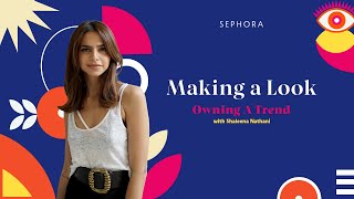 Shaleena Nathani's Daring Pairings to Influence Your Signature Look | Making a Look | Sephora India