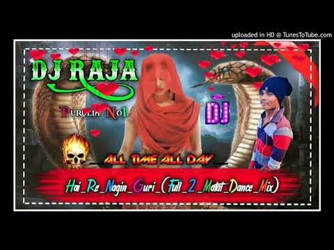 hai-re-nagin-guri-(full_2_matal_dance_mix)dj-raja-napara-no1