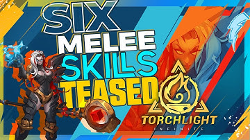 Torchlight: Infinite - SIX Melee Skills Teased (two NEW ones)