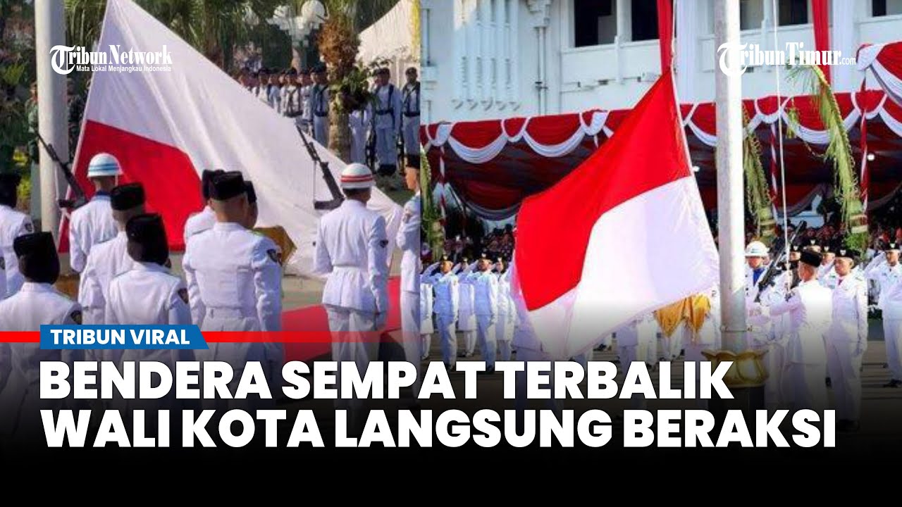 VIRAL Insiden Bendera Merah Putih Terbalik di Surabaya, Wali Kota Eri: Paskibraka Mental Luar Biasa