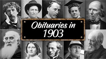 Obituary: Famous Faces WE LOST in 1903