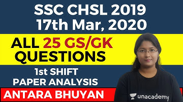 17th March 1st shift SSC CHSL 2019 | All 25 GA/GK questions | जरूर देखे | Unacademy | Antara Bhuyan