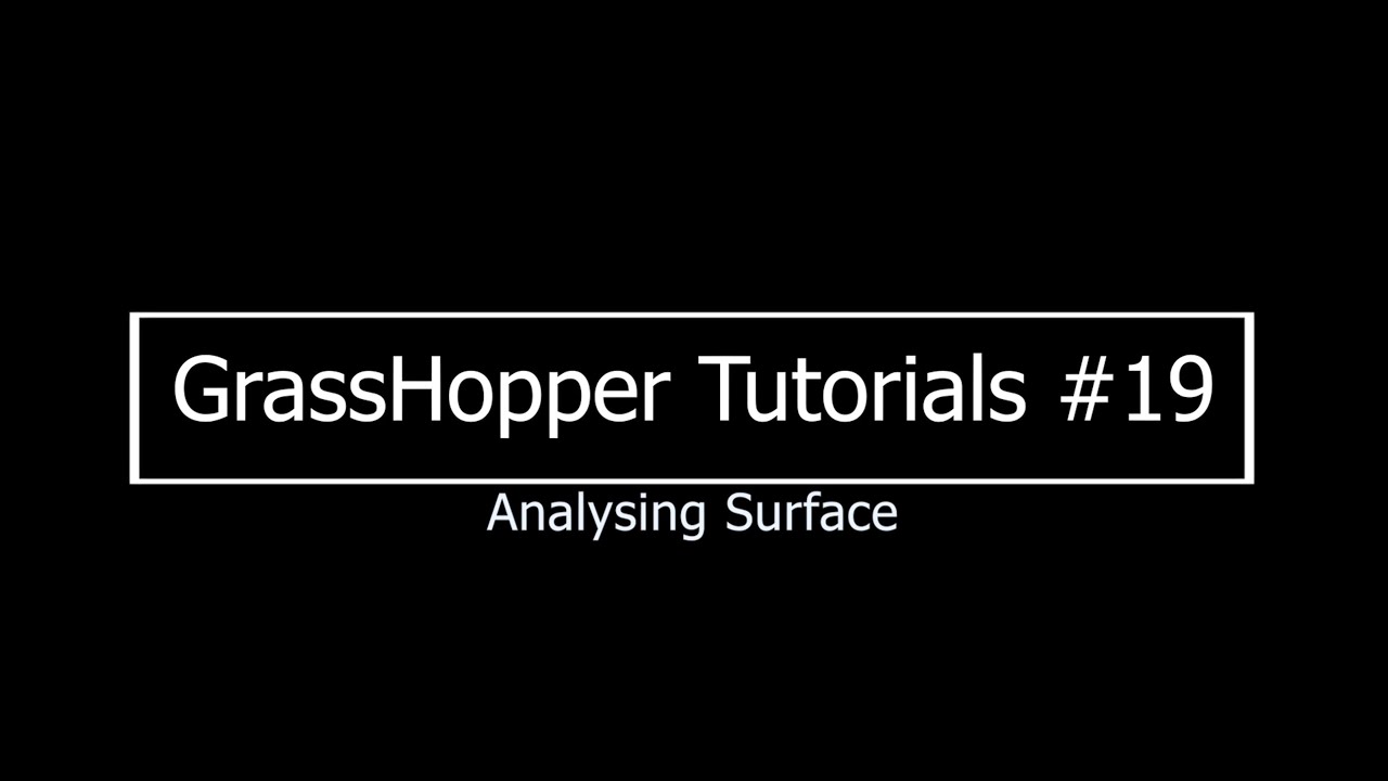 Analyzing Surfaces #19 Grasshopper tutorial series beginner - YouTube