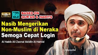 The Fate of Non-Muslims in the Afterlife | Al Habib Ali Zaenal Abidin Al Hamid