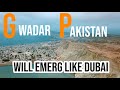 Can gwadar become dubai  world tourism dairy