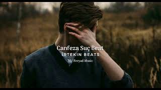 Canfeza Suç Beat Duygusal Melankolik Beat (Irtekin Beats)