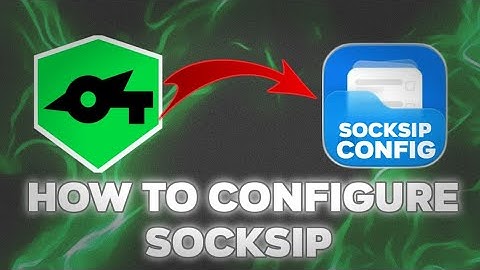 HOW TO CONFIGURE SOCKSIP FILE IN 2025