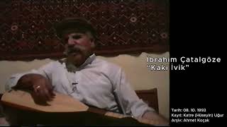 Hoş Olur - İbrahim Çatalgöze (Kaki İvik) [Ahmet Koçak Arşivi]