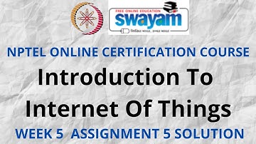 Introduction To Internet Of Things | NPTEL | Week 5 Assignment 5 Solution | Jan 2022