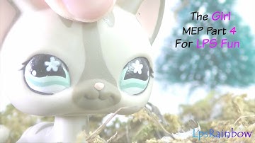 LPS - MEP Part 4 for LPS Fun (The Girl)