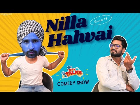 Nilla Halwai - ( Silly Talks ) Session 1 - Episode 6 || Punjabi Comedy Show || Latest Video 2025