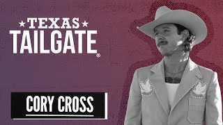 Cory Cross - Texas Tailgate® Podcast 5-6-2024