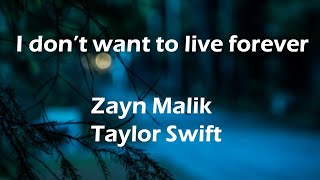 Zayn Malik, Taylor Swift - I Don't Wanna Live Forever (Lyrics) | Fifty Shades Darker OST