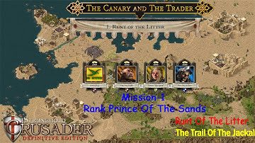 Stronghold Crusader DE The Canary & The Trader Mission-1 Runt Of The Litter -The Trail Of The Jackal