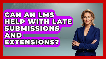 Can An LMS Help With Late Submissions And Extensions? - Teacher Tech Toolbox