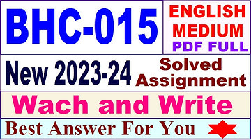 BHC 015 solved assignment 2023-24 / bhc 015 solved assignment 2024 in English / ignou devtm bhc 015
