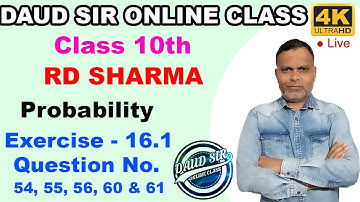 Probability Exercise 13.1 Q. No. 54, 55, 56, 60 & 61 Ch 13 10th RD Sharma