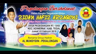 Pagedangan Bersholawat bersama AL MUNSYIDIN | Khitanan Zidan Hafiz Arzaqoni | 22 Februari 2019