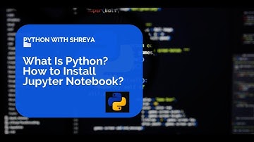 "Jupyter Notebook Installation | Python Setup with Command Line & Anaconda" |What is Python?