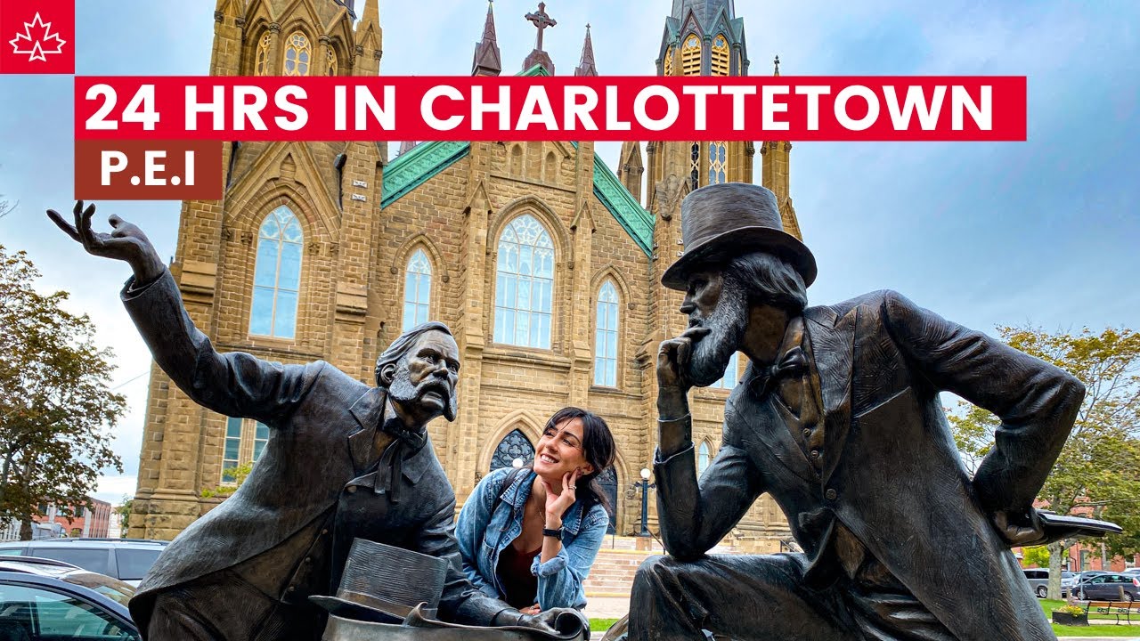 24 HOURS IN CHARLOTTETOWN, Prince Edward Island (what a charming little city!) YouTube